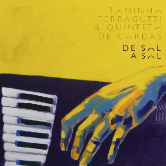 De Sol a Sol - Toninho Ferragutti & Quinteto de Cordas by Toninho Ferragutti