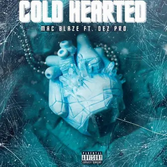 Cold Hearted by DezPro