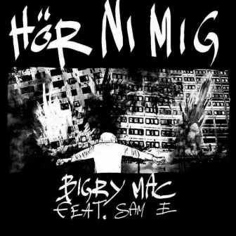 Hör Ni Mig (feat. Sam-E) by Bigry Mac