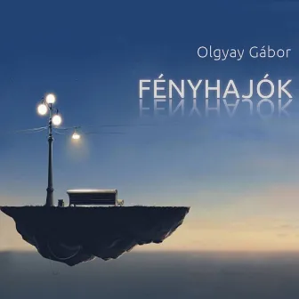 Fényhajók by Olgyay Gábor