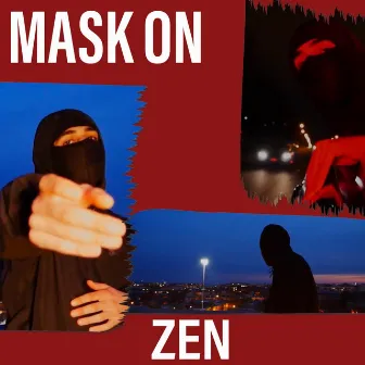 Mask On by ZEN