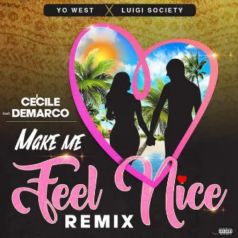 Make Me Feel Nice (Remix) by Luigi Society