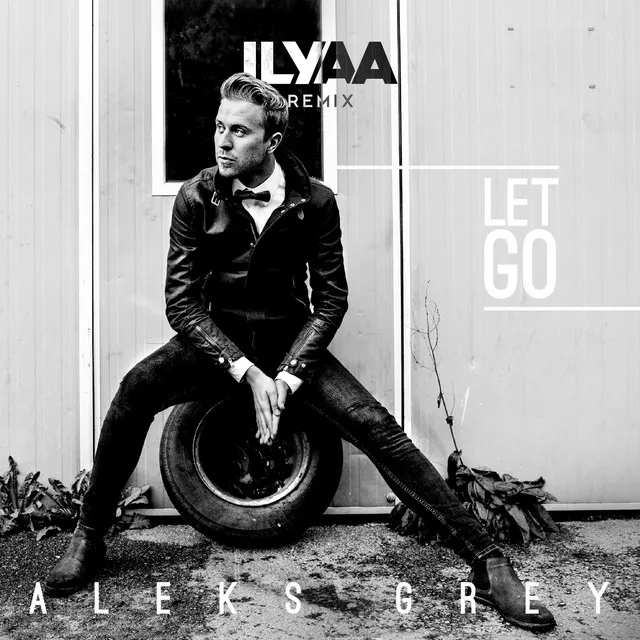 Let Go - Ilyaa Remix