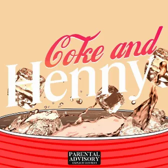 Coke & Henny by Lil Kay