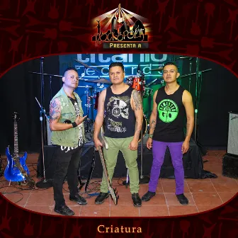 Rockopolis Presenta a Criatura by Criatura