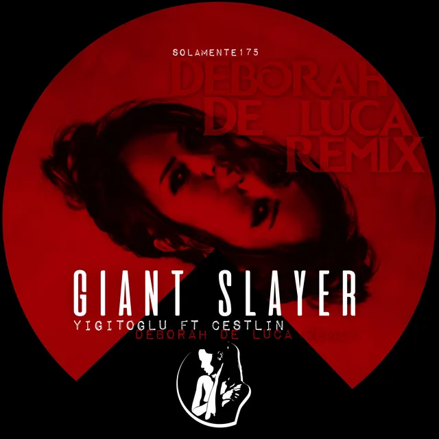 Giant Slayer - Deborah De Luca Remix