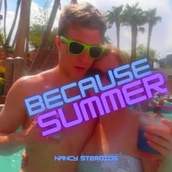 Because Summer by Nancy Steroids