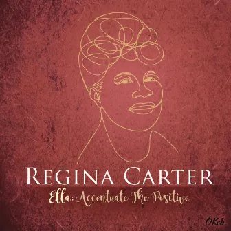 Ella: Accentuate the Positive by Regina Carter