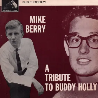 Tribute To Buddy Holly by Mike Berry