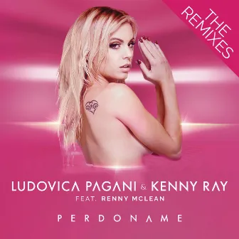 Perdoname (feat. Renny Mclean) [The Remixes] by Ludovica Pagani