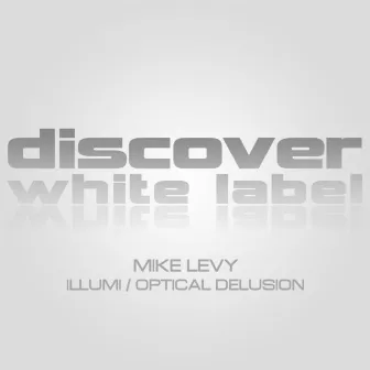 Illumi / Optical Delusion by Mike Levy