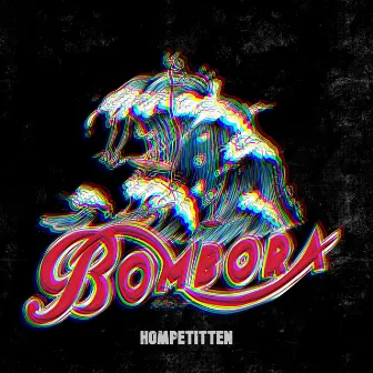 Hompetitten - Bombora 2023 by BOMBORA