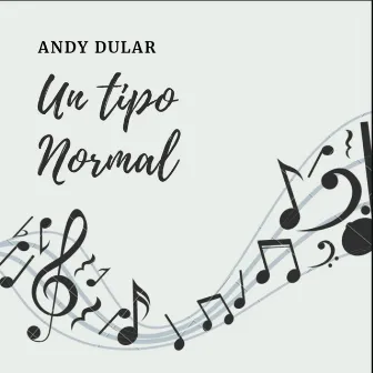 Un Tipo Normal by Andy Dular