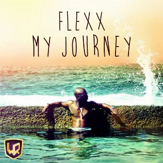 My Journey - Single by Flexx