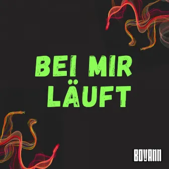 Bei mir läuft by Bovann