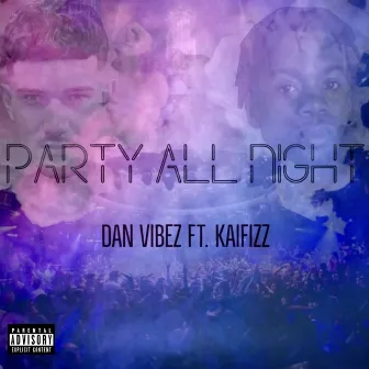 Party All Night by Dan Vibez