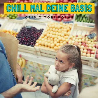 Chill mal deine Basis by Tobi Polar