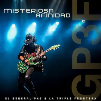 Misteriosa Afinidad by El General Paz & La Triple Frontera