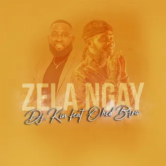 Zela Ngay by DJ Kin