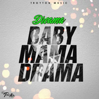 Baby Mama Drama by Dreama