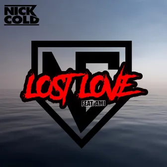 Lost Love (Radio Version) by Nick Cold