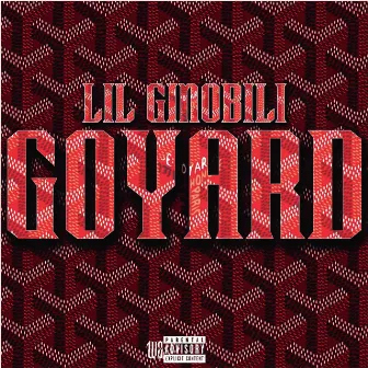 Goyard by Lil Ginobili