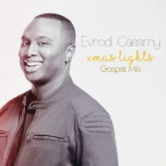 Xmas Lights (Gospel Mix) by Evrod Cassimy