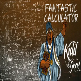 Fantastic Calculator by Kidd the Great