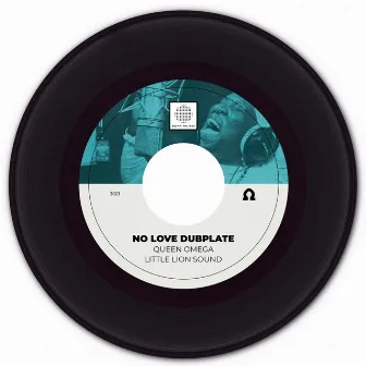 No Love Dubplate by Queen Omega