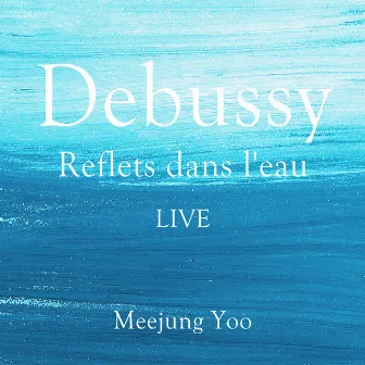 Debussy- Reflets dans l'eau(LIVE) by Meejung Yoo