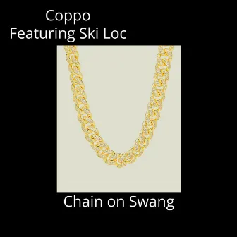 Chain on Swang by Coppo