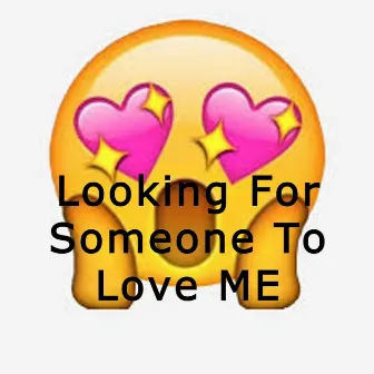 Looking For Someone To Love Me by Mikebtracks