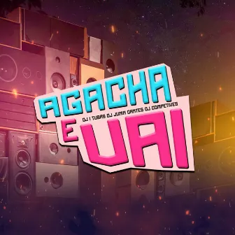 Agacha e Vai by DJ Tubas