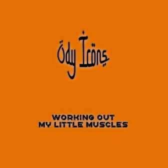 WORKING OUT MY LITTLE MUSCLES #WOMLM by ody icons