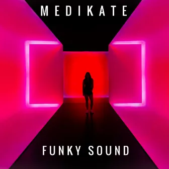 Funky Sound by Medikate