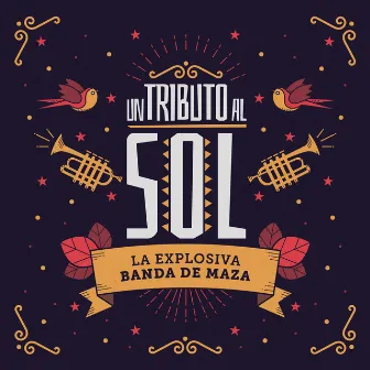 Un Tributo Al Sol by La Explosiva Banda de Maza