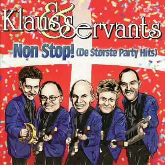 Non Stop (De Største Party Hits) by Klaus & Servants