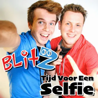 Tijd Voor Een Selfie by Blitz