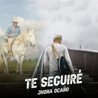 Te Seguiré by Jhona Ocaño