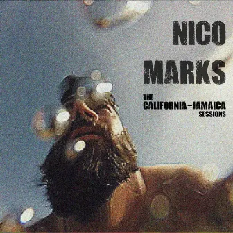 The California-Jamaica Sessions by Nico Marks