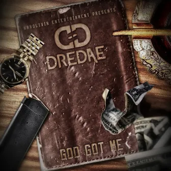 God Got Me by Dre Dae