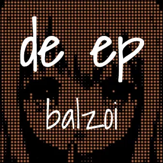 de ep by balzoi