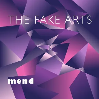 Mend by The Fake Arts