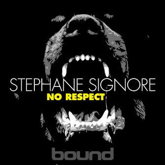 No Respect by Stephane Signore