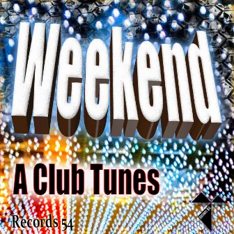 Weekend by A Club Tunes