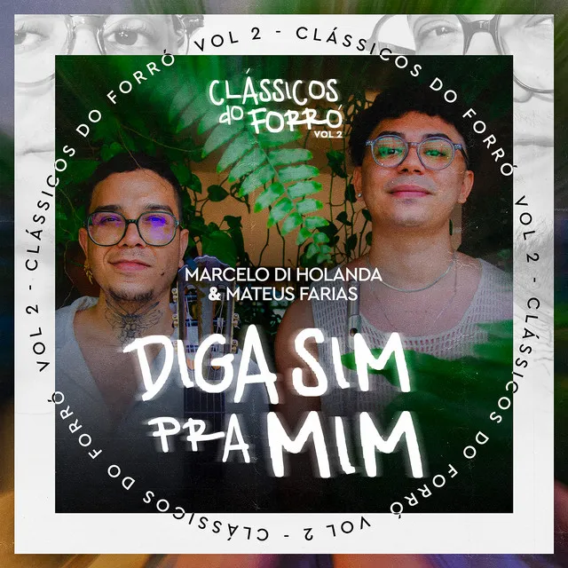 Diga Sim pra Mim (Clássicos do Forró, Vol. 2)