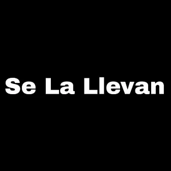 Se la Llevan by DJ JUAN DA PANDA