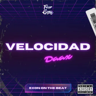 Velocidad by Daax