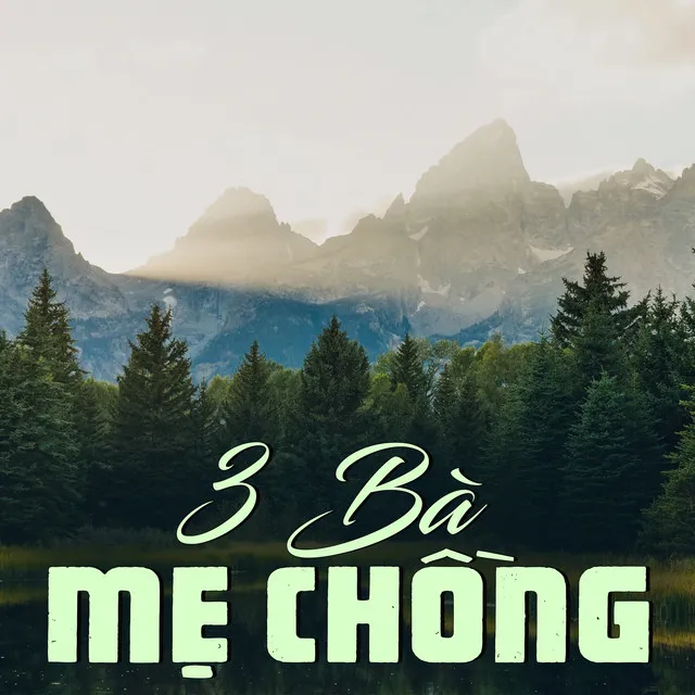 3 Bà Mẹ Chồng