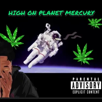 High On Planet Mercury by Baby Mercury